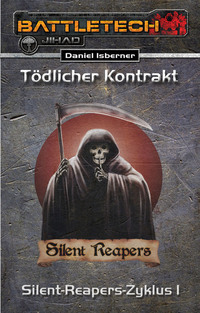 BattleTech: Silent-Reapers-Zyklus 1 - Tödlicher Kontrakt