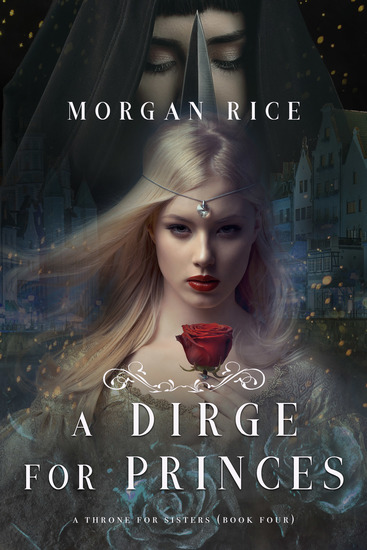 A Dirge for Princes (A Throne for Sisters—Book Four) - cover