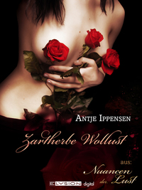 Zartherbe Wolllust - Nuancen der Lust