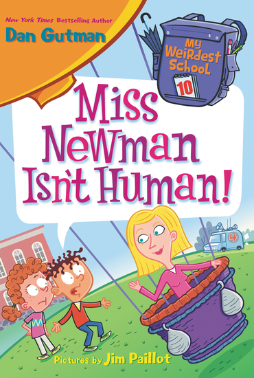 My Weirdest School #10: Miss Newman Isn't Human! - cover