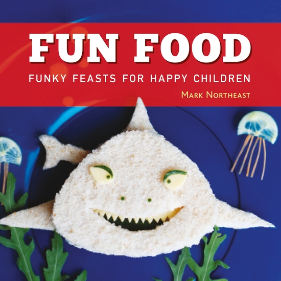 Fun Food - Funky feasts for happy children - cover