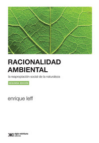 Racionalidad ambiental - La reapropiación social de la naturaleza