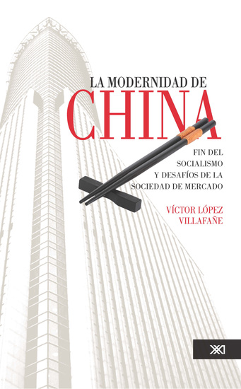 La modernidad de China - Fin del socialismo y desafíos de la sociedad de mercado - cover