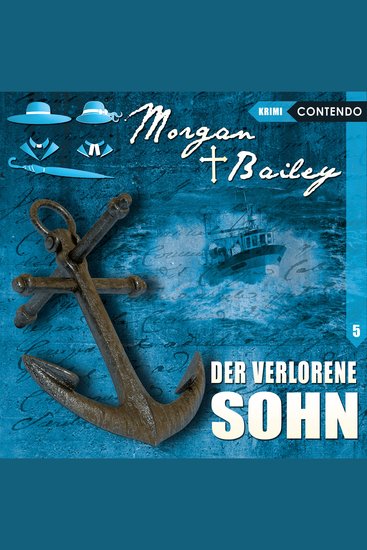 Morgan & Bailey Folge 5: Der verlorene Sohn - cover