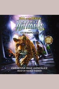 Stormspeaker - Spirit Animals: Fall of the Beasts Book 7