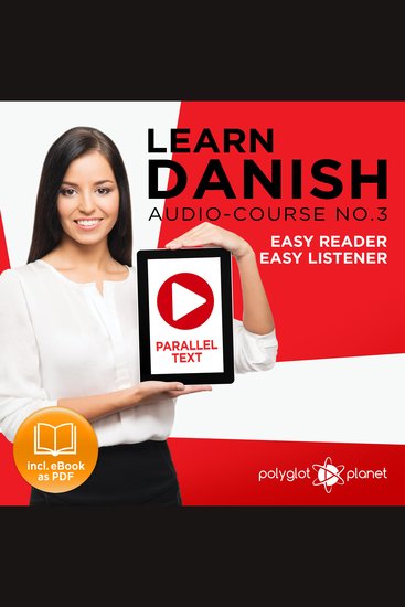 Learn Danish - Audio-Course No 3 - Easy Reader Easy Listener - cover