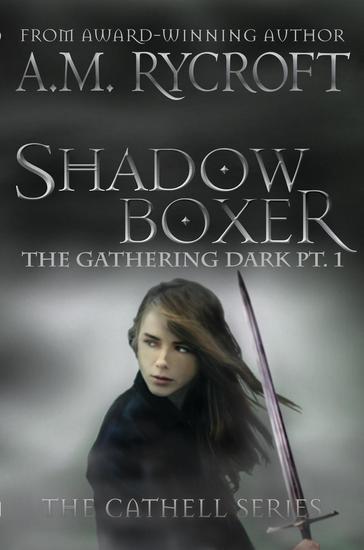 Shadowboxer: The Gathering Dark Pt 1 - Cathell Series #4 - cover