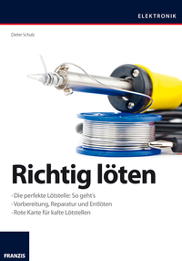 Richtig löten - Vorbereitung Reparatur und Entlöten