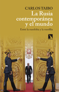 La Rusia contemporánea y el mundo - Entre la rusofobia y la rusofilia