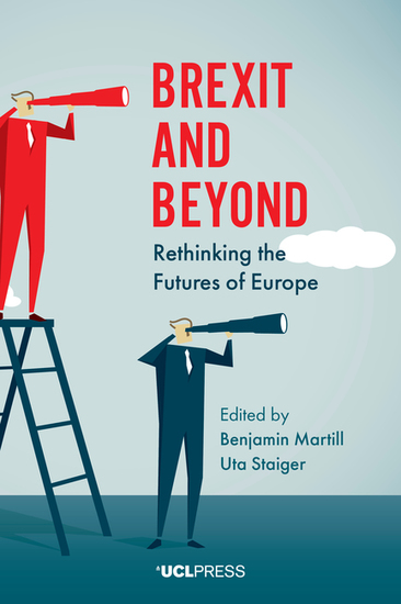 Brexit and Beyond - Rethinking the Futures of Europe - cover