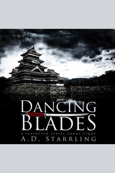 Dancing Blades - A Seventeen Series Short Story - cover
