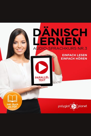 Dänisch Lernen - Einfach Lesen: Einfach Hören - Paralleltext (Dänisch Audio-Sprachkurs Book 3) - Der Dänisch Easy Reader - Easy Audio Sprachkurs - cover