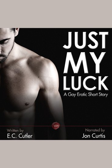 Just My Luck - A Gay Erotic Short Story - cover