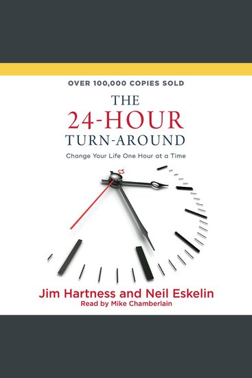 The 24-Hour Turn-Around - Change Your Life One Hour at a Time - cover