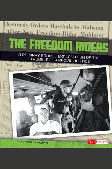 Freedom Riders - A Primary Source Exploration of the Struggle for Racial Justice - cover