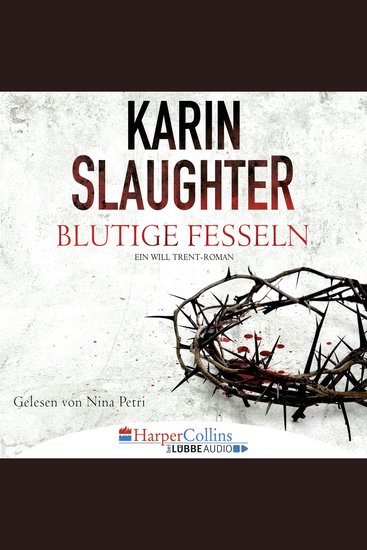 Blutige Fesseln - Ein Will Trent-Roman (Ungekürzt) - cover