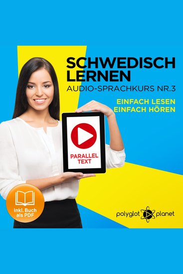 Schwedisch Lernen: Einfach Lesen Einfach Hören: Schwedisch Paralleltext - Audio-Sprachkurs Nr 3 - Der Schwedisch Easy Reader - Easy Audio Sprachkurs - cover