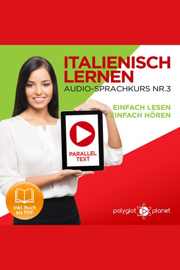 Italienisch Lernen: Einfach Lesen Einfach Hören: Paralleltext: Italienisch Audio-Sprachkurs Nr 3 - Der Italienisch Easy Reader | Easy Audio Sprachkurs - cover