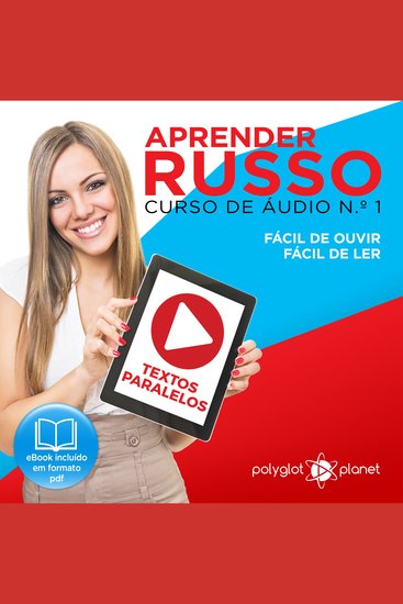 Aprender Russo - Textos Paralelos - Fácil de ouvir - Fácil de ler CURSO DE ÁUDIO DE RUSSO No 1 - Aprender Russo - Aprenda com Áudio - cover