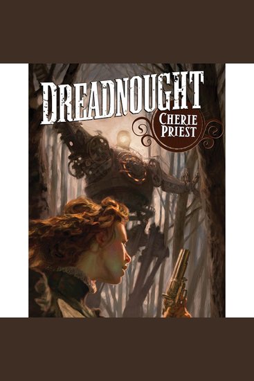 Dreadnought - A Novel of the Clockwork Century - cover