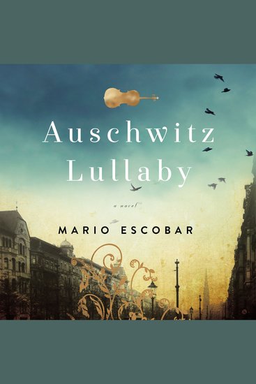 Auschwitz Lullaby - A Novel - cover