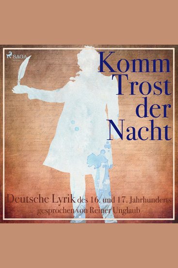 Komm Trost der Nacht - Deutsche Lyric des 16 und 17 Jahrhunderts (Ungekürzt) - cover