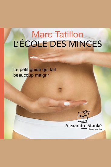 L'école des minces - Le petit guide qui fait beaucoup maigrir - cover