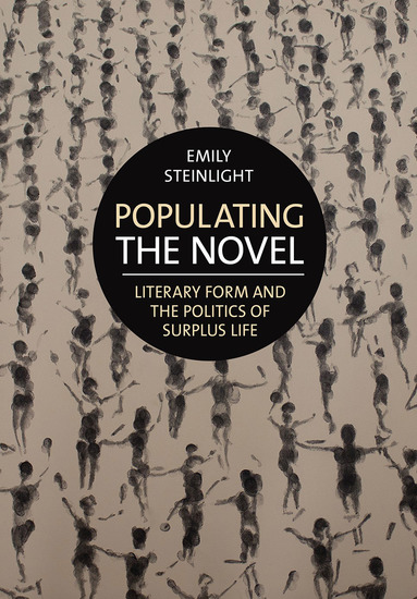 Populating the Novel - Literary Form and the Politics of Surplus Life - cover