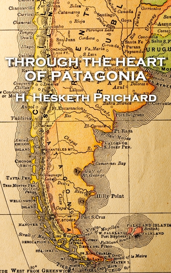 Through the Heart of Patagonia - cover