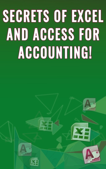 Secrets of Excel and Access for Accounting! - cover