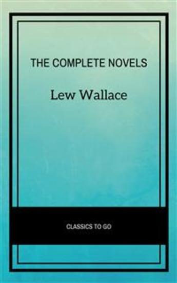 Lew Wallace: The Complete Novels - cover