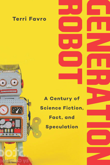 Generation Robot - A Century of Science Fiction Fact and Speculation - cover