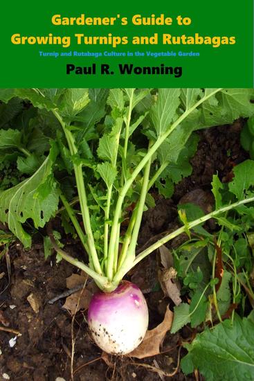 Gardener's Guide to Growing Turnips and Rutabagas - Gardener's Guide to Growing Your Vegetable Garden #17 - cover