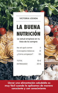 La buena nutrición - La salud empieza en tu lista de la compra