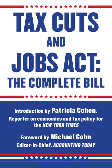 Tax Cuts and Jobs Act: The Complete Bill - cover