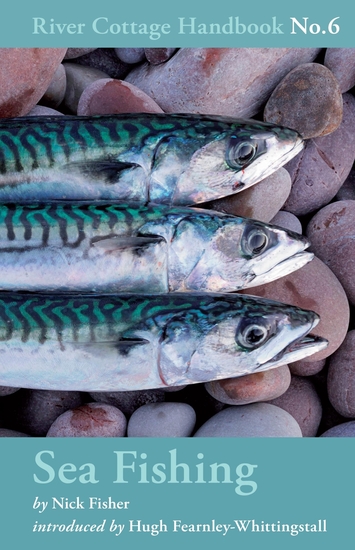 Sea Fishing - River Cottage Handbook No6 - cover