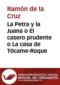 La Petra y la Juana o El casero prudente o La casa de Tócame-Roque