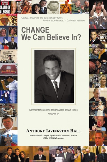 Change We Can Believe In? - Commentaries on the Major Events of Our Time: Volume V - cover