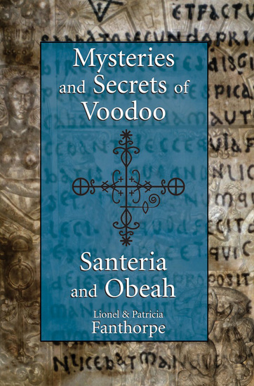 Mysteries and Secrets of Voodoo Santeria and Obeah - cover