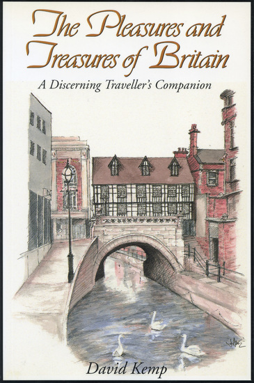 The Pleasures and Treasures of Britain - A Discerning Traveller's Companion - cover