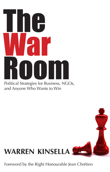 The War Room - Political Strategies for Business NGOs and Anyone Who Wants to Win - cover