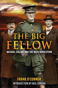 The Big Fellow - Michael Collins and the Irish Revolution