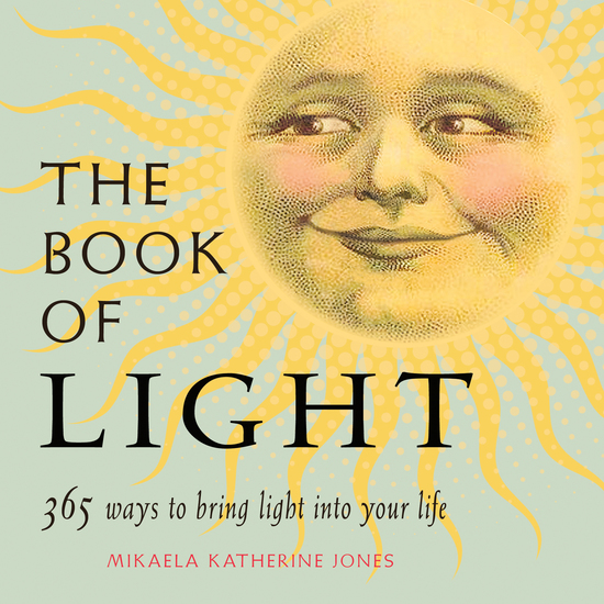 The Book of Light - 365 Ways to Bring Light into Your Life - cover