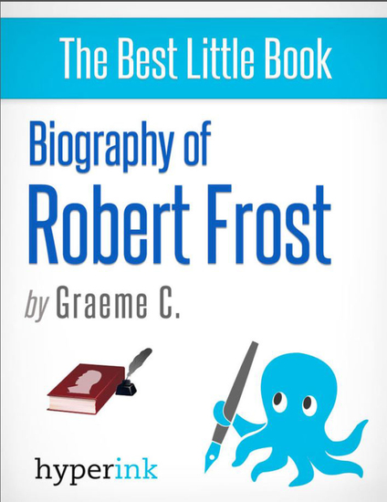 Robert Frost: A Biography - cover