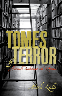 Tomes of Terror - Haunted Bookstores and Libraries