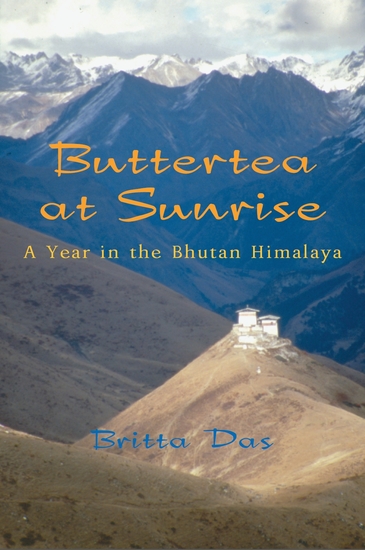 Buttertea at Sunrise - A Year in the Bhutan Himalaya - cover