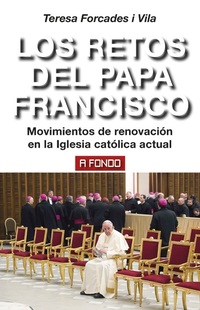 Los retos del Papa Francisco - Movimientos de renovación en la Iglesia católica actual