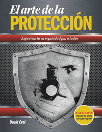 El Arte De La Protección - Experiencia En Seguridad Para Todos