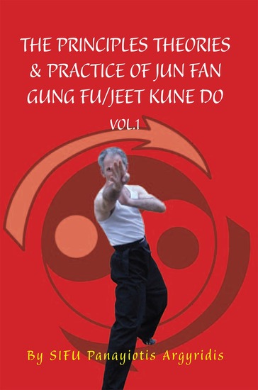 The Principles Theories & Practice of Jun Fan Gung Fu Jeet Kune Do Vol1 - cover