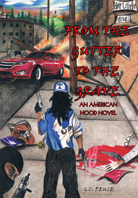 From the Gutter to the Grave - An American Hood Novel